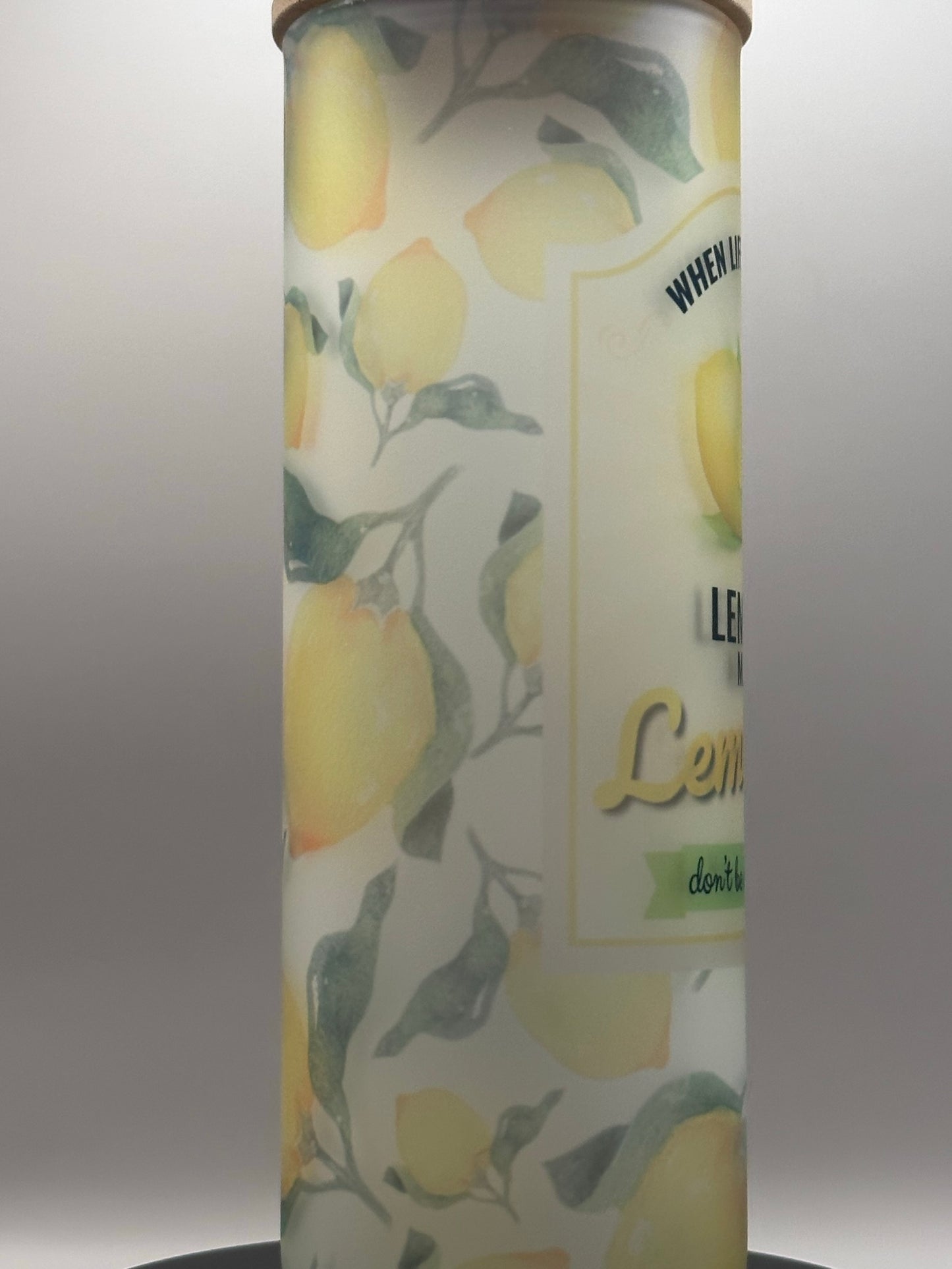 When Life Gives You Lemmons Make Lemonade Glass Tumbler