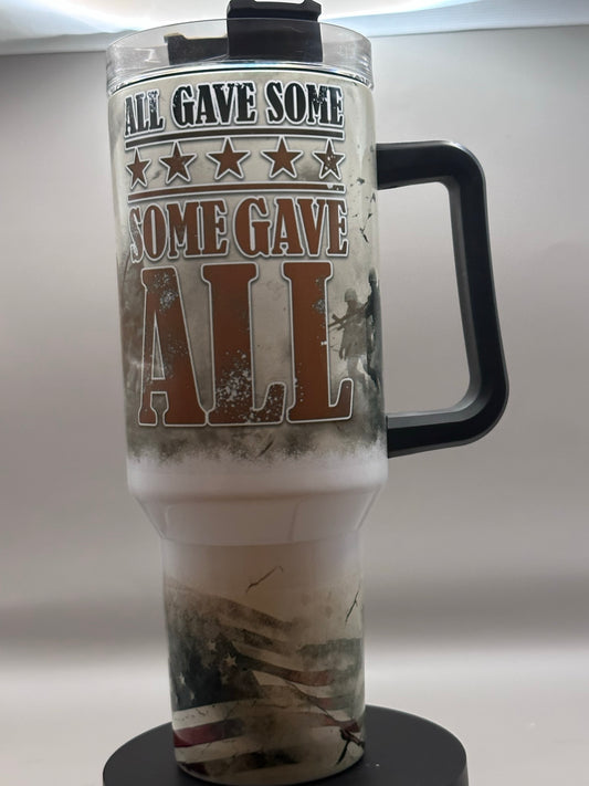 All Gave Some, Some Gave All Tumbler